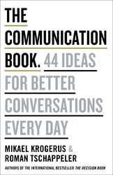 Book cover of The Communication Book by Mikael Krogerus, Roman Tschäppeler